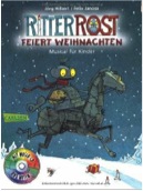 Ritter Rost feiert Weihnachten. Musical für Kinder. Buch mit CD