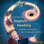 Stephen Hawking und das Geheimnis der Schwarzen Löcher